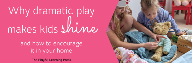 Why dramatic play makes kids shine and how to encourage it